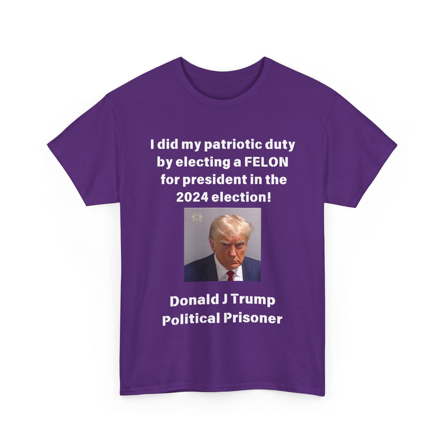 Felon for President! Unisex Heavy Cotton Tee