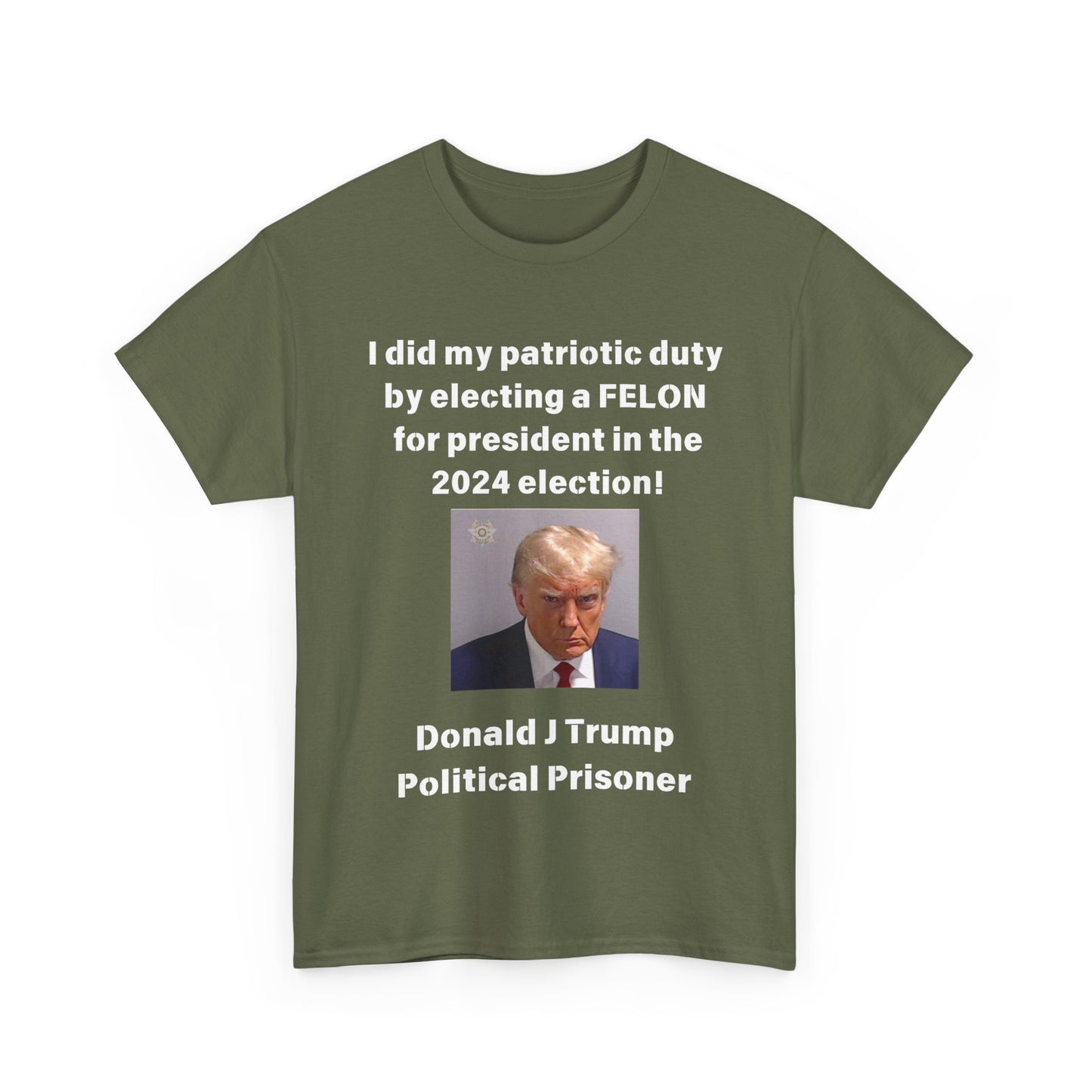 Felon for President! Unisex Heavy Cotton Tee