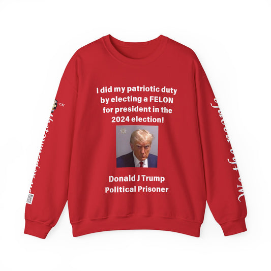 Felon for President! Unisex Heavy Blend™ Crewneck Sweatshirt
